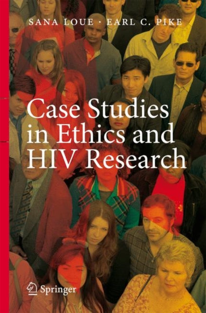 Book cover of: Case Studies in Ethics and HIV Research. By: Sana Loue
