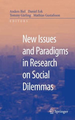 New Issues and Paradigms in Research on Social Dilemmas