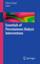Book cover of: Essentials of Percutaneous Dialysis Interventions. By: Dheeraj Rajan