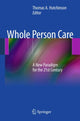 Book cover of: Whole Person Care. By: Tom A. Hutchinson
