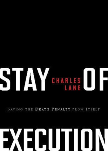Book cover of: Stay of Execution. By: Charles Lane