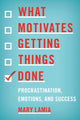 Book cover of: What Motivates Getting Things Done. By: Maria Pallotta-Chiarolli
