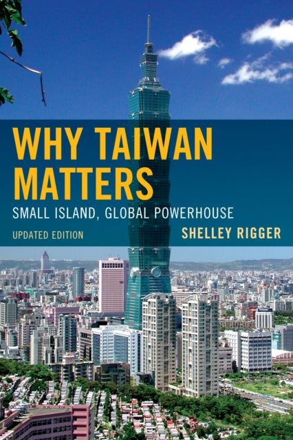 Book cover of: Why Taiwan Matters. By: Shelley Rigger
