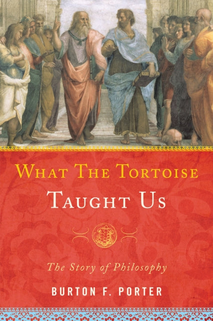 Book cover of: What the Tortoise Taught Us. By: Burton F. Porter