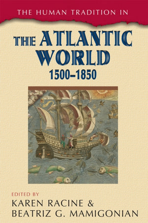Human Tradition in the Atlantic World, 1500–1850