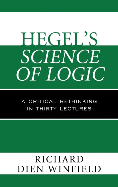 Book cover of: Hegel's Science of Logic. By: Richard Dien Winfield