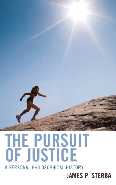 Book cover of: Pursuit of Justice. By: James P. Sterba