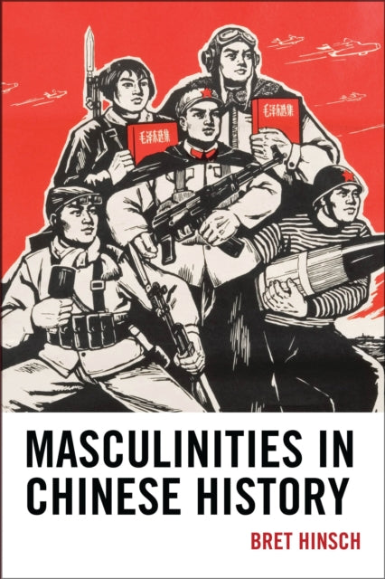Book cover of: Masculinities in Chinese History