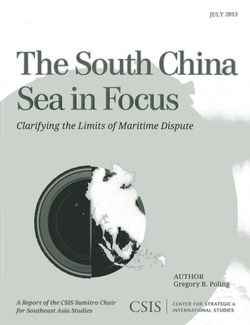 Book cover of: South China Sea in Focus. By: Gregory B. Poling