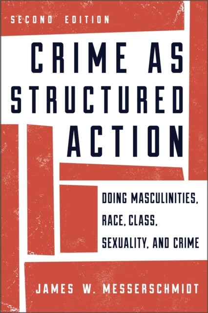 Book cover of: Crime as Structured Action. By: James W. Messerschmidt