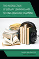 Book cover of: Intersection of Library Learning and Second-Language Learning. By: Karen Bordonaro