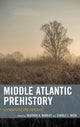 Book cover of: Middle Atlantic Prehistory. By: Heather A. Wholey
