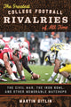 Book cover of: Greatest College Football Rivalries of All Time. By: Marty Gitlin
