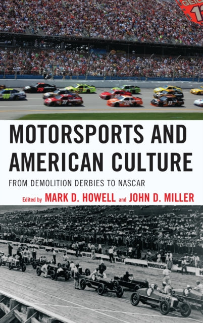 Book cover of: Motorsports and American Culture. By: Mark D. Howell