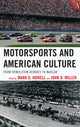 Book cover of: Motorsports and American Culture. By: Mark D. Howell