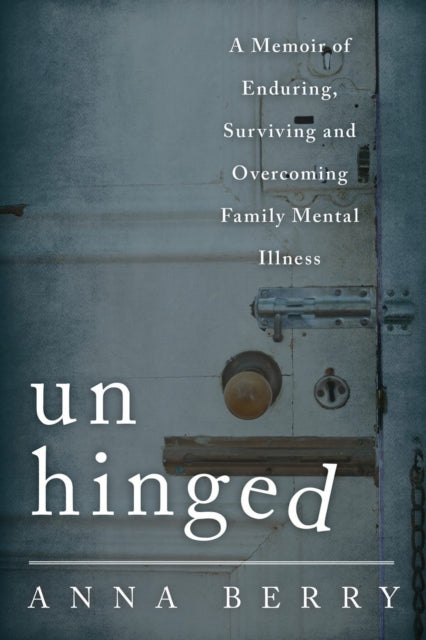 Book cover of: Unhinged. By: Anna Berry