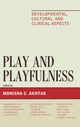 Book cover of: Play and Playfulness. By: Akhtar