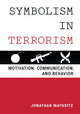 Book cover of: Symbolism in Terrorism. By: Jonathan Matusitz