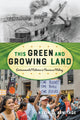 Book cover of: This Green and Growing Land. By: Kevin C. Armitage