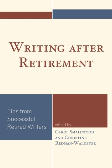 Book cover of: Writing after Retirement. By: Carol Smallwood