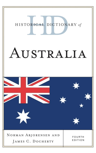 Book cover of: Historical Dictionary of Australia. By: Norman Abjorensen