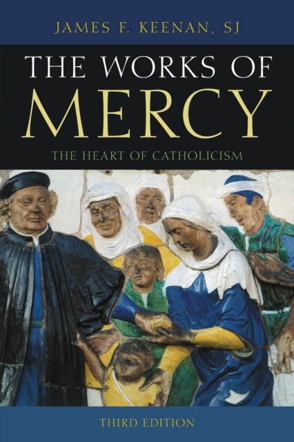 Book cover of: Works of Mercy. By: James F. Keenan  S.J.