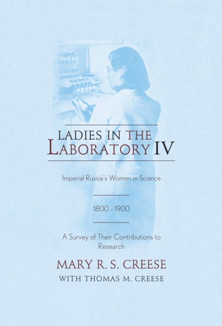 Book cover of: Ladies in the Laboratory IV. By: Mary R. S. Creese