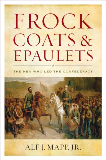 Book cover of: Frock Coats and Epaulets. By: Mapp, Alf J., Jr.