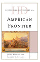 Book cover of: Historical Dictionary of the American Frontier. By: Jay H. Buckley