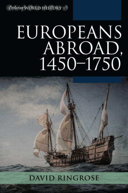 Book cover of: Europeans Abroad, 1450–1750. By: David Ringrose