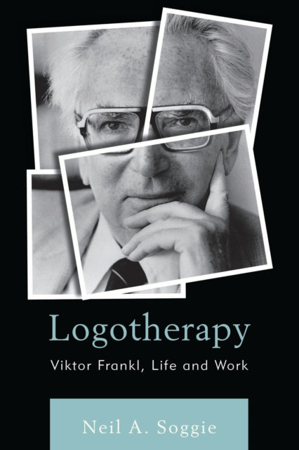 Book cover of: Logotherapy. By: Neil A. Soggie