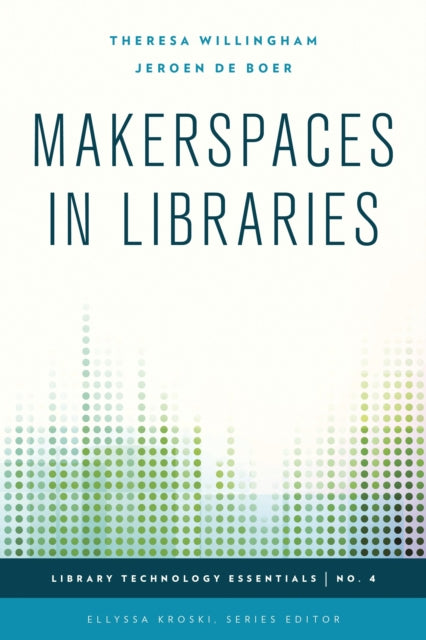Book cover of: Makerspaces in Libraries. By: Theresa Willingham