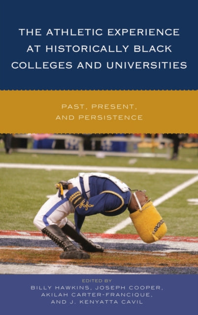 Book cover of: Athletic Experience at Historically Black Colleges and Universities. By: Billy Hawkins