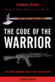 Book cover of: Code of the Warrior. By: Shannon E. French