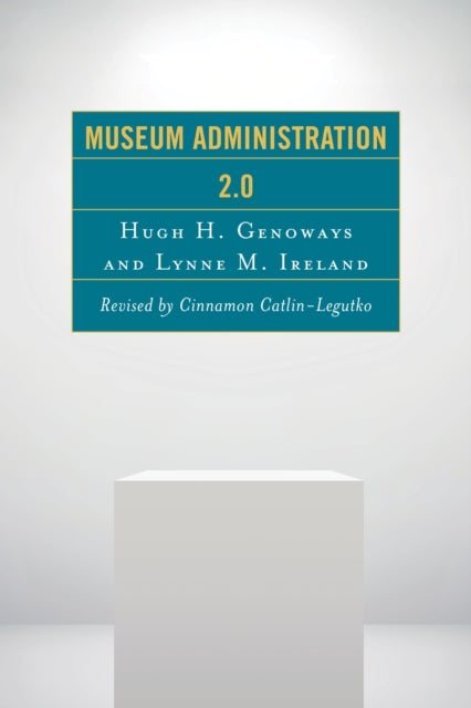 Book cover of: Museum Administration 2.0. By: Hugh H. Genoways