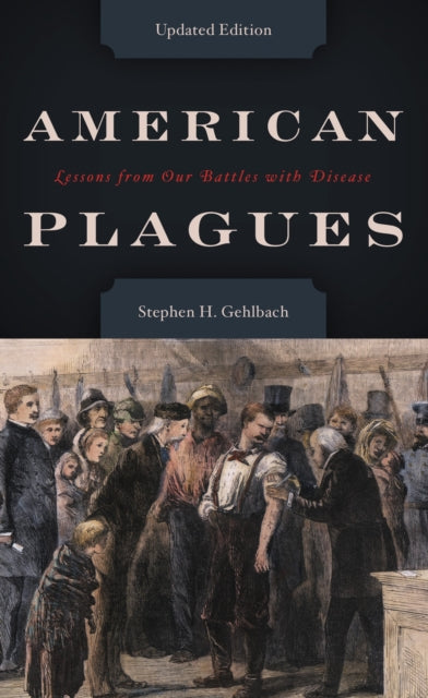 Book cover of: American Plagues. By: Stephen H. Gehlbach