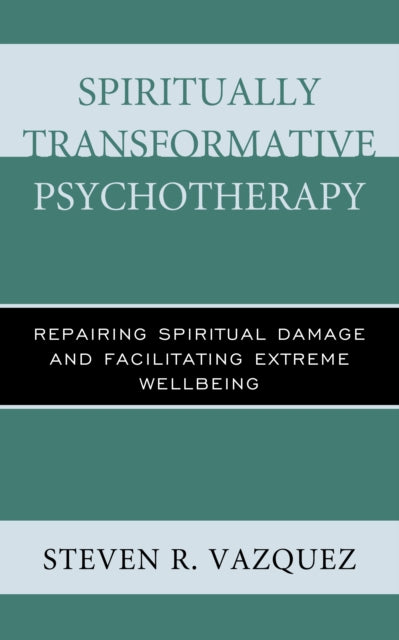 Book cover of: Spiritually Transformative Psychotherapy. By: Steven R. Vazquez