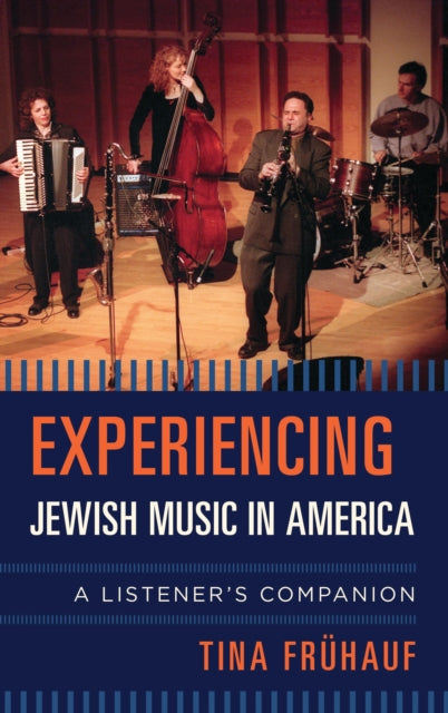 Book cover of: Experiencing Jewish Music in America. By: Tina Frühauf