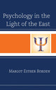 Book cover of: Psychology in the Light of the East. By: Margot Esther Borden