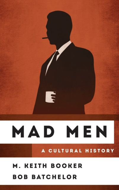 Book cover of: Mad Men. By: M. Keith Booker