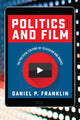 Book cover of: Politics and Film. By: Daniel Franklin