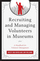 Book cover of: Recruiting and Managing Volunteers in Museums. By: Kristy Hoven