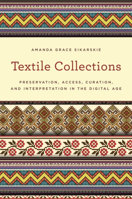 Book cover of: Textile Collections. By: Amanda Sikarskie