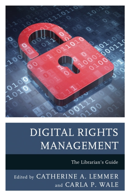 Book cover of: Digital Rights Management. By: Catherine A. Lemmer