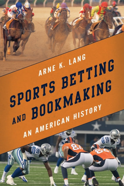 Book cover of: Sports Betting and Bookmaking. By: Arne K. Lang