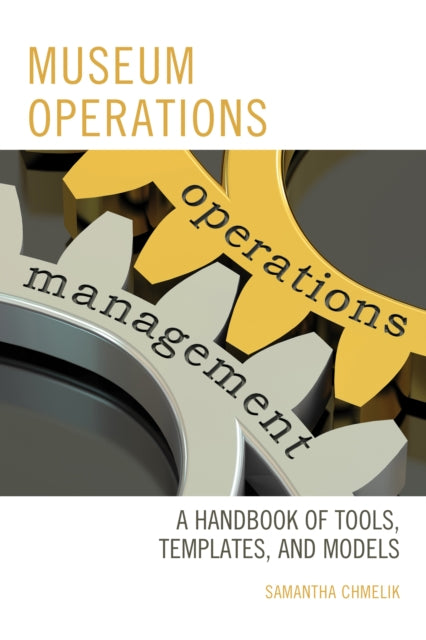 Book cover of: Museum Operations. By: Samantha Chmelik