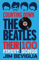 Book cover of: Counting Down the Beatles. By: Jim Beviglia