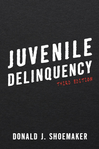 Book cover of: Juvenile Delinquency. By: Donald J. Shoemaker