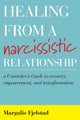 Book cover of: Healing from a Narcissistic Relationship. By: Margalis Fjelstad