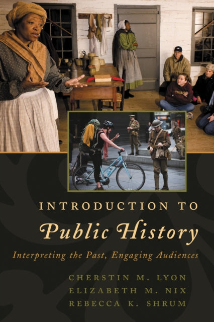 Book cover of: Introduction to Public History. By: Cherstin Lyon